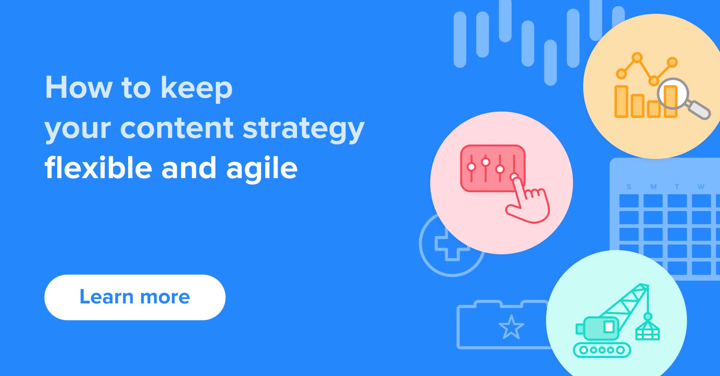How to keep your content strategy flexible and agile - LiveIntent