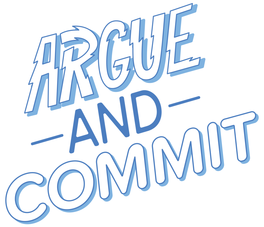 Argue and Commit