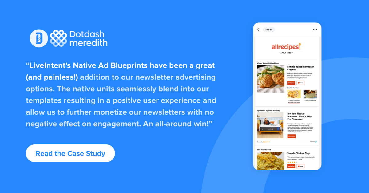 Dotdash Meredith scales native email inventory and revenue with ease using  Native Ad Blueprints - Liveintent