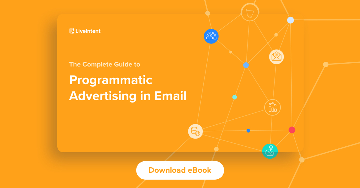A Complete Guide To Programmatic Advertising In Email Liveintent